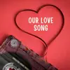 Faith Boucher - Our Love Song - Single